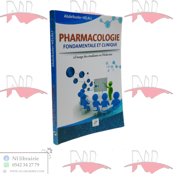 Pharmacologie fondamentale et clinique à l'usage des étudiants en médecine