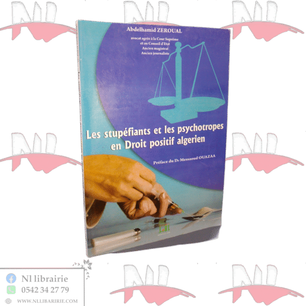 les stupéfiants et les psychotropes en droit positif algerien